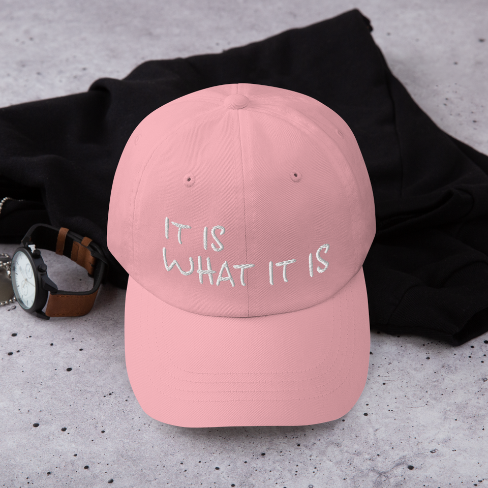 It Is What It Is Dad hat