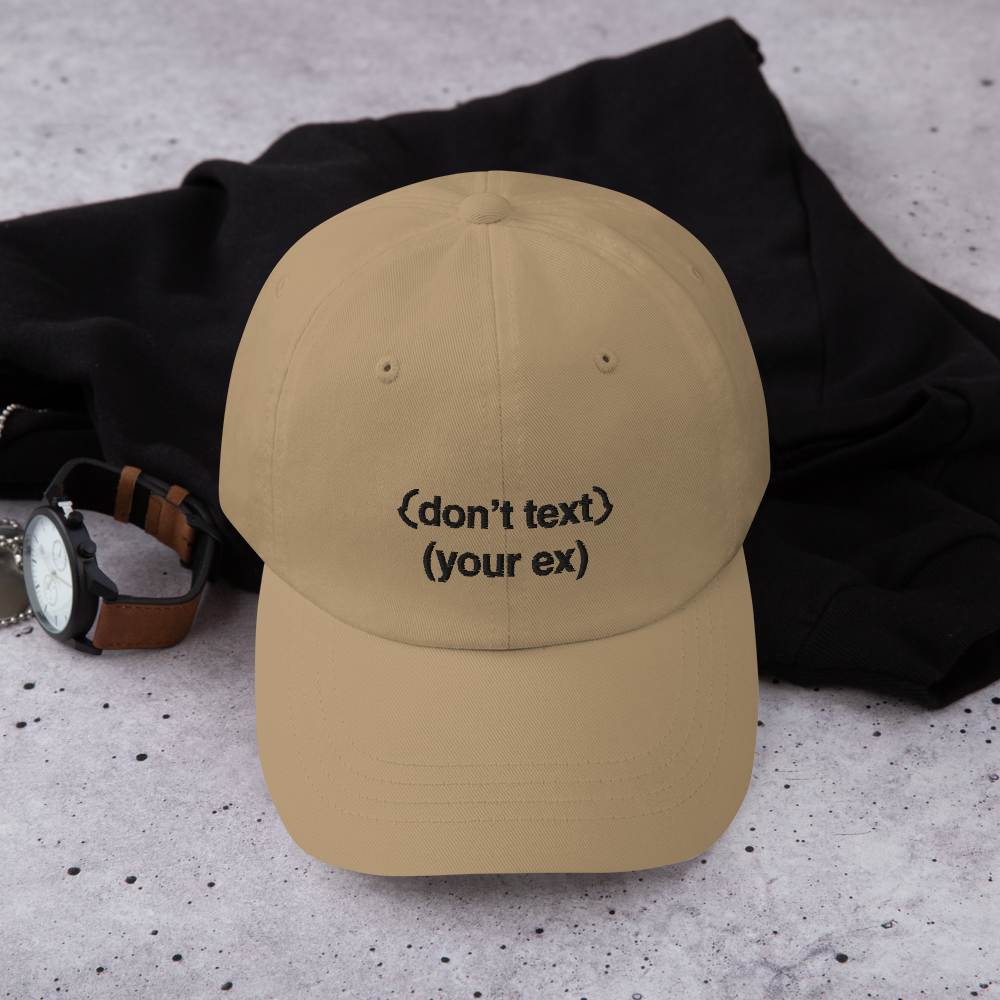 Don't Text Your EX Dad hat